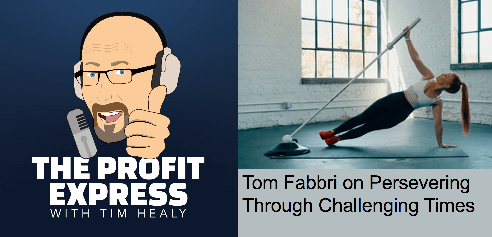 Tom Fabbri: Persevering Through Challenging Times