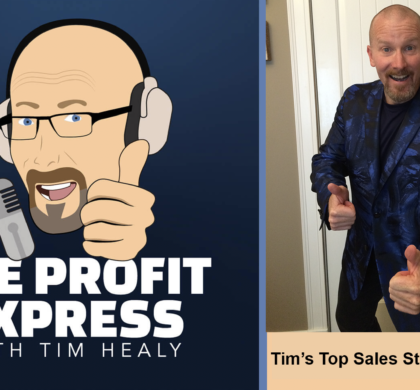 Tim’s Top Sales Strategies & Tips