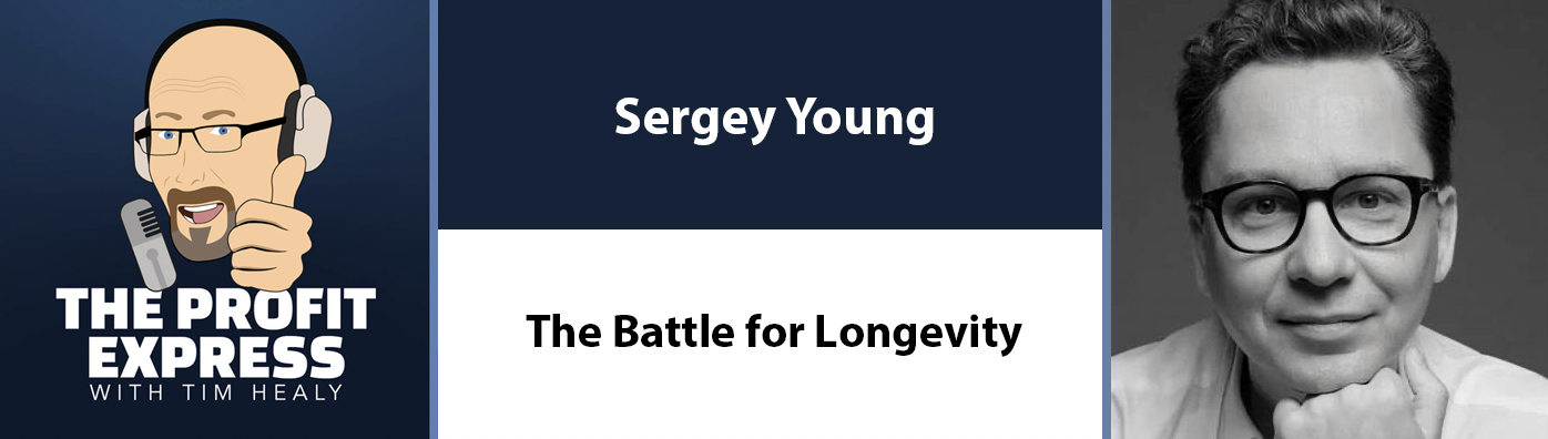 The Battle for Longevity: Sergey Young