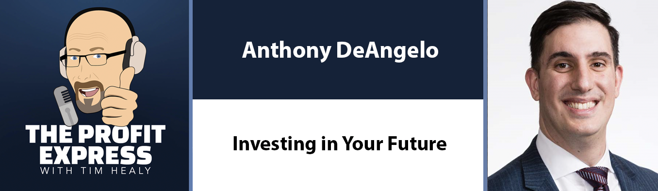 Investing in Your Future: Anthony DeAngelo