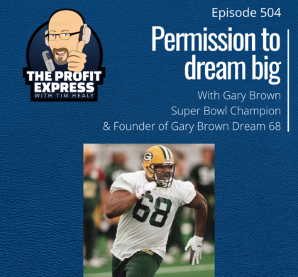 Permission to Dream Big: Gary Brown
