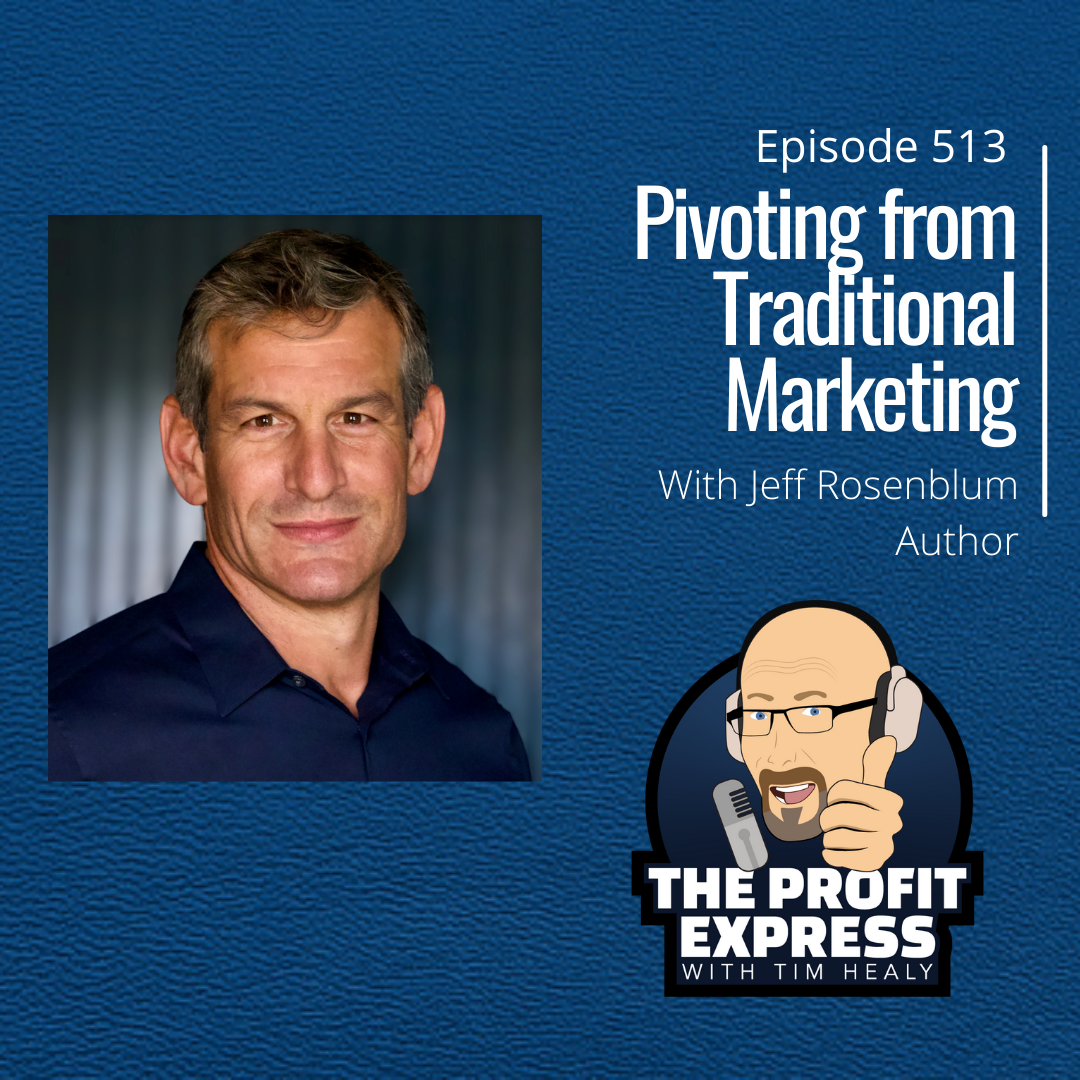 Pivoting from Traditional Marketing: Jeff Rosenblum