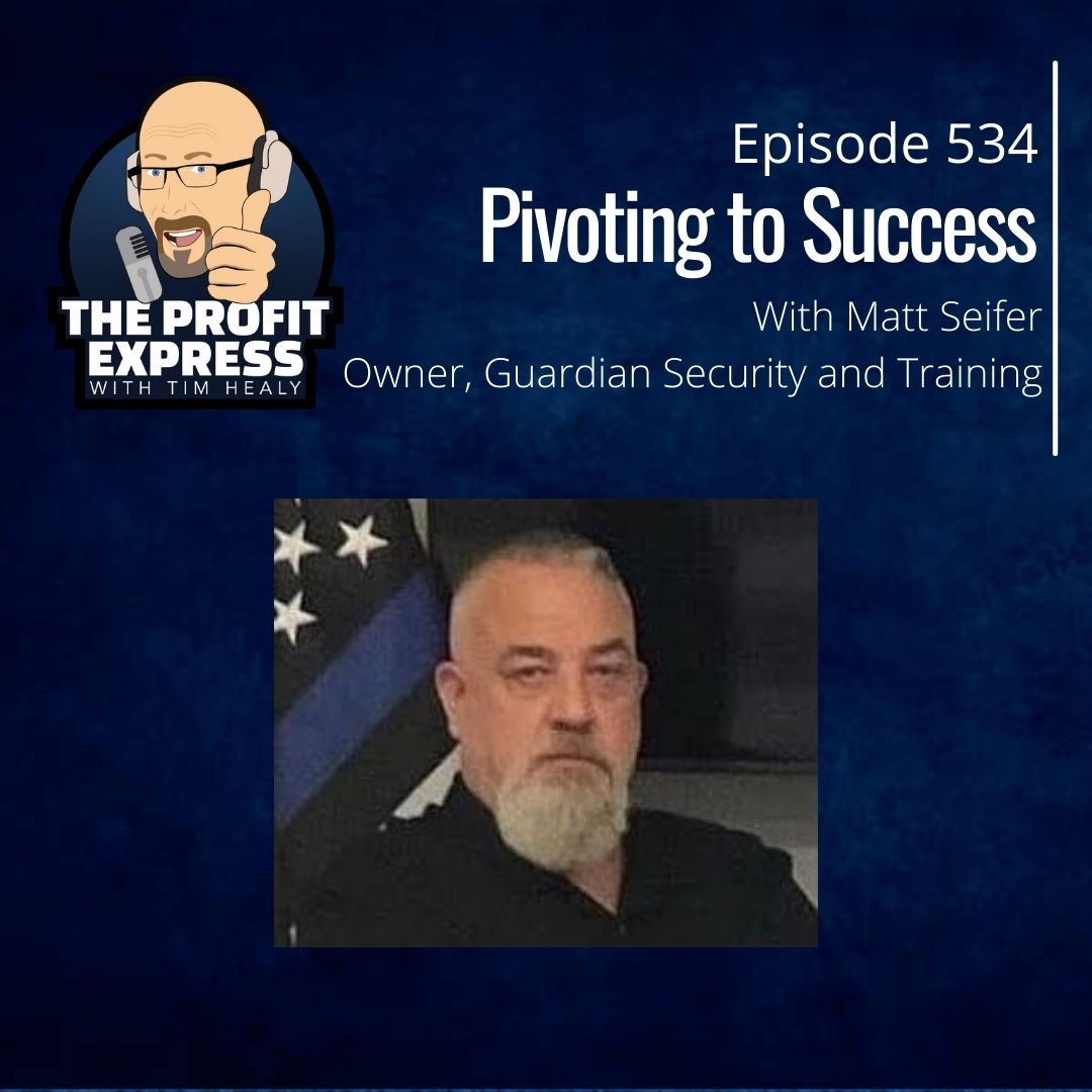 Pivoting to Success: Matt Seifer of Guardian Security and Training